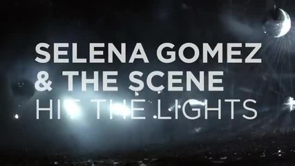 Selena Gomez & The Scene - Hit The Lights - Teaser 3