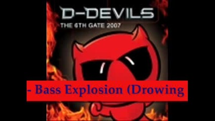 D - Devils - Bass Explosion (drowing Dub Mix