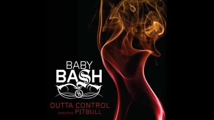 ! Baby Bash - Outta Control feat. Pitbull * 2009 * New / 