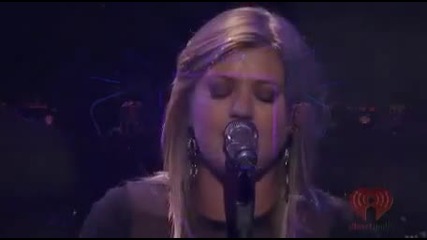 Kelly Clarkson - Because Of You (live At iheartradio 2011)