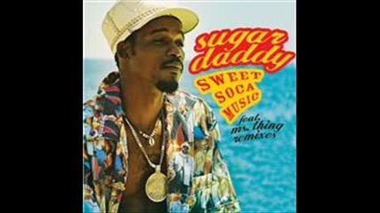 Sugar Daddy - Sweet Soca Music