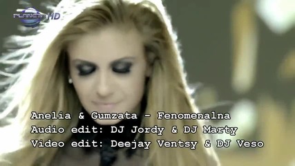 Anelia & Gumzata - Fenomenalna (dj Marty & Jordy Version)