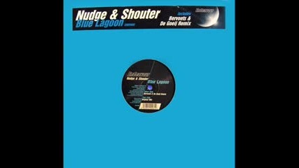 Nudge and Shouter - - blue lagoon Bervoets De Goeij remix - 1999 
