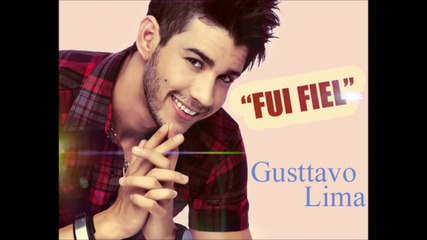 Gusttavo Lima - Fui Fiel