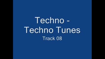 Techno - Techno Tunes - Track 08
