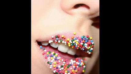 My...lips...like...sugar...