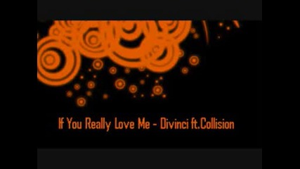 Davinci Ft Collision - If U Really Love Me