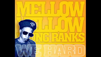 Mellow Yellow & Young Ranks - We Hard