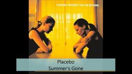Placebo - Without you I'm nothing - Summer's Gone