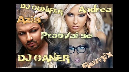 Azis & Andrea - Probvai se remix