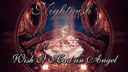 Nightwish (2018) Decades 09. Wish I Had an Angel [remastered]