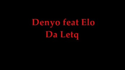 Denyo Feat Elo - Да Летя