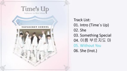 Top Secret(дебют) – Time’s Up (1 Mini Album full-040117)*