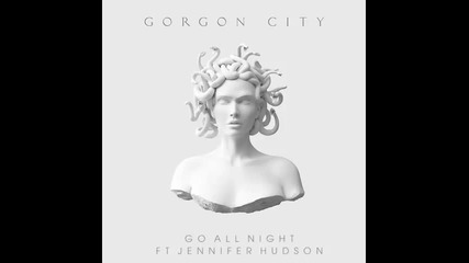 *2014* Gorgon City ft. Jennifer Hudson - Go all night ( Wilkinson remix )