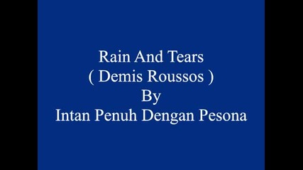 * Дъжд и Сълзи * Rain And Tears _ Demis Roussos (превод)