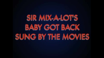 Baby Got Back - Изпята от откъси от филми!