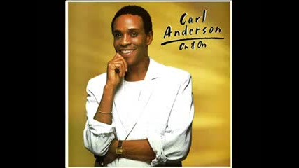 Carl Anderson - Don't Make Me Wait