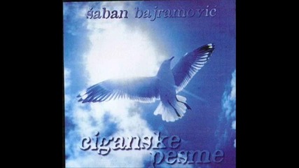 Saban Bajramovic - Ciganske balade - 09 A sunen Romalen