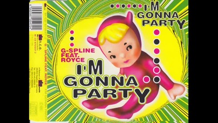 G-spline Feat. Royce - I'm Gonna Party (rare eurodance 1996)