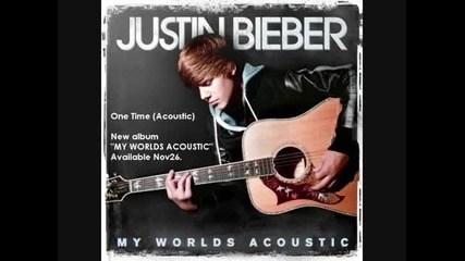 Justin bieber One time My World Acoustic 