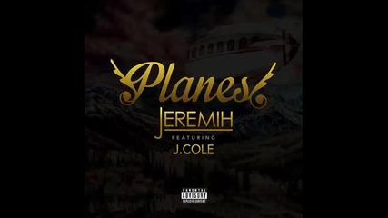 *2015* Jeremih ft. J. Cole & August Alsina - Planes ( Remix )