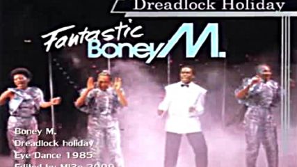 Boney M - Dreadlock Holiday - 1985