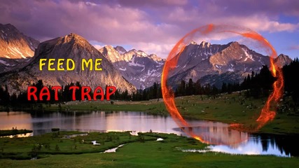 | Trap and Bass | Feed Me - Rat Trap