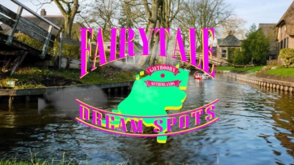 Fairy tale dream spots: The magical boat town of Giethoorn