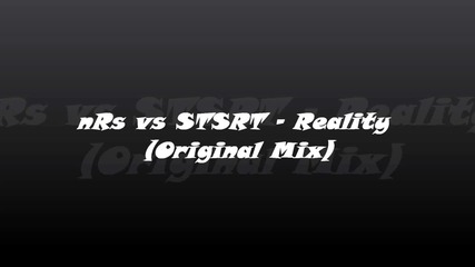 Nrs vs. Stsrt - Reality (original Mix)