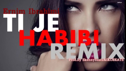 Ernim Ibrahimi - Habibi Mega Remix prod. by Ikobeats Skennybeatz