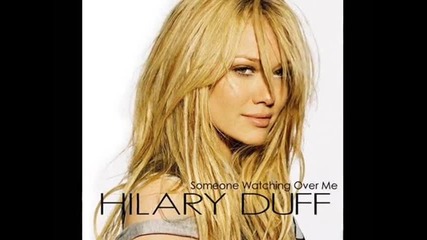 [prevod] Hilary Duff - Someones Watching Over Me [only god can judge me ]