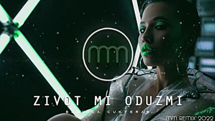 Slavica Cukteras - Zivot Mi Oduzmi (mm Remix 2022).mp4