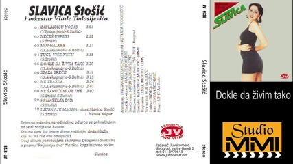 Slavica Stosic - Dokle da zivim tako (audio 1997)