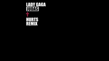 Lady Gaga - Judas (hurts Remix)