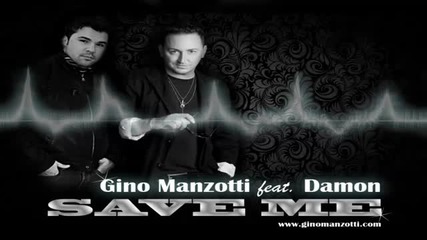 * Румънско * Gino Manzotti Damon - Save Me
