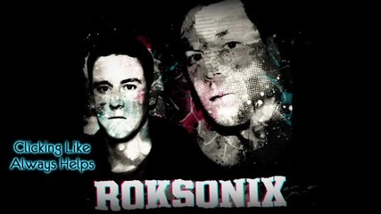 Roksonix - C'mon Now