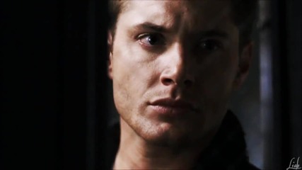 Dean Winchester - This Is All My Fault