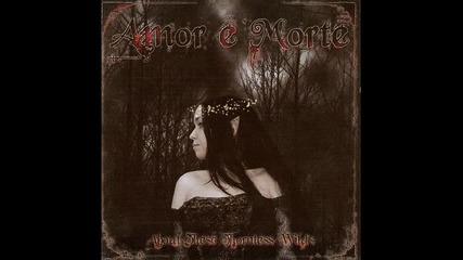 Amor E Morte - Frighted Away the Dryads and the Faun