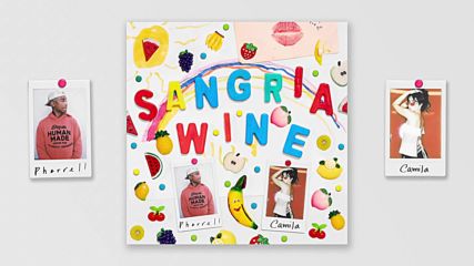 Pharrell Williams x Camila Cabello - Sangria Wine ( A U D I O )