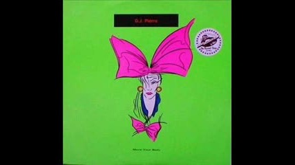 dj pierre - - move your body 
