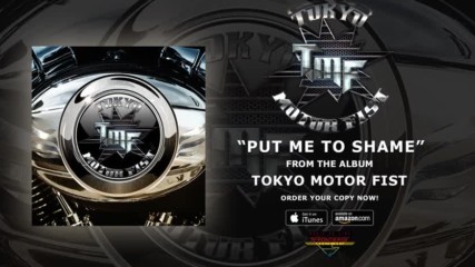 Tokyo Motor Fist - Put Me To Shame / Official Audio