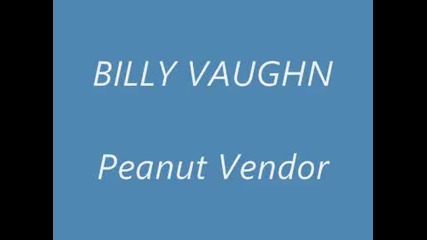 Billy Vaughn - Peanut Vendor 
