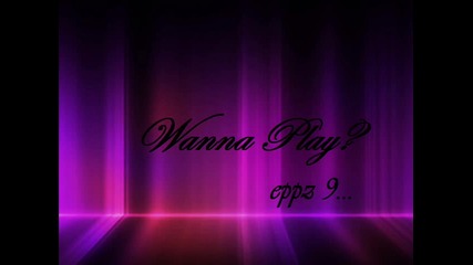 Wanna play?-eppz 9
