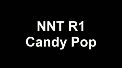 [nnt R1 - Candy Pop]