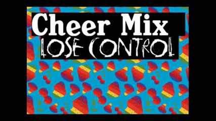 Cheer Mix - Lose Control