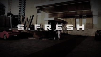 S. Fresh - Ever Been