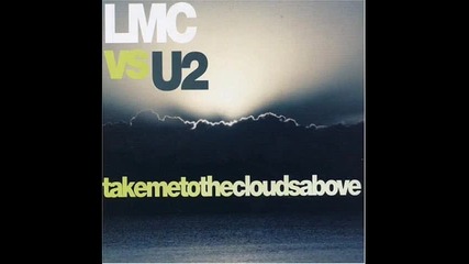 Lmc vs. U2 - Take Me To The Clouds Above (instrumental) 