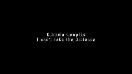 Kdrama Couples I can t take the distance