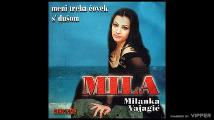 Milanka Vajagic - Javi mi se mila kceri - (audio 2000)