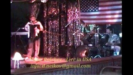 Petar Ralchev - Live in Usa 